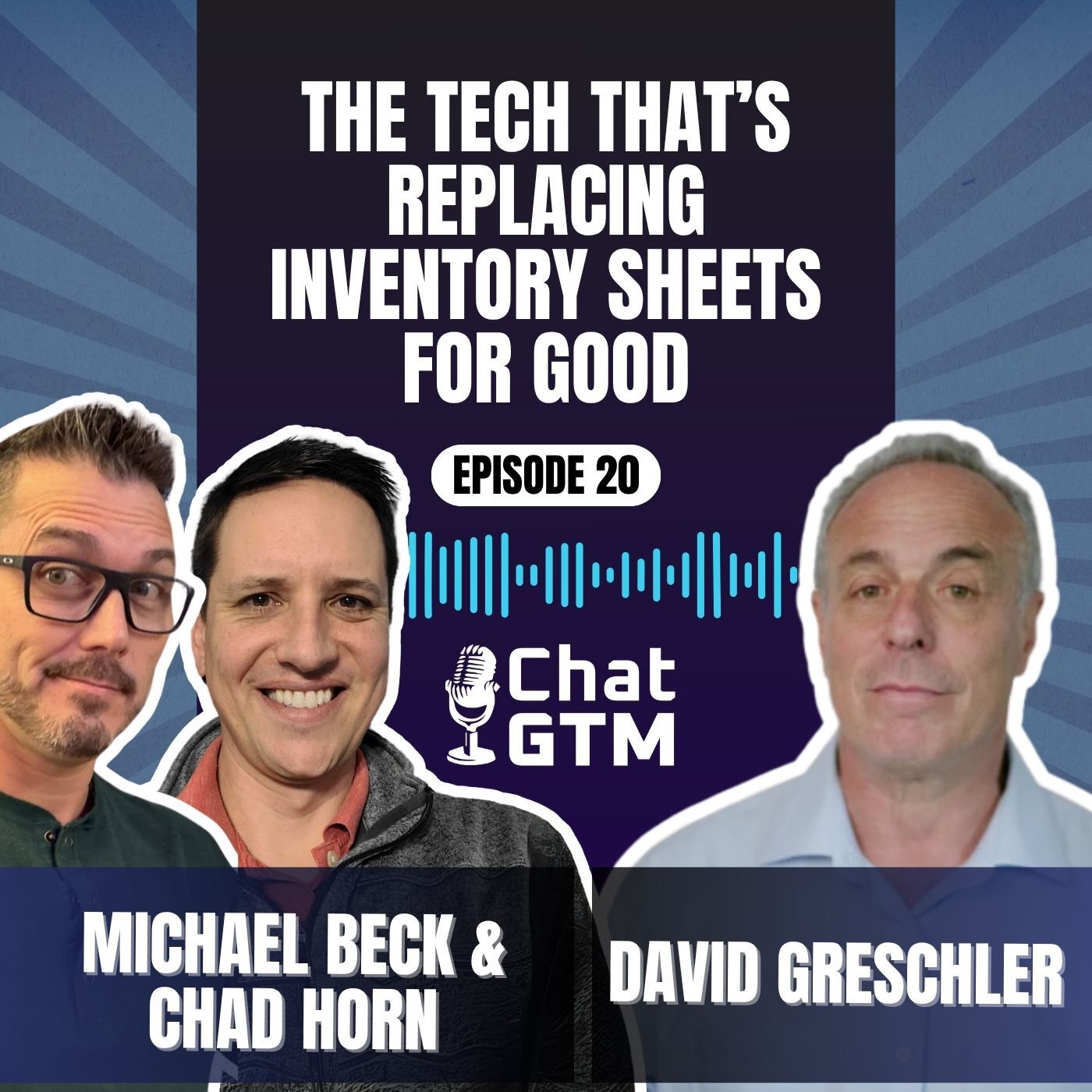 Chat GTM Ep. 20 - David Greschler with NomadGo - The Tech That’s Replacing Inventory Sheets for Good