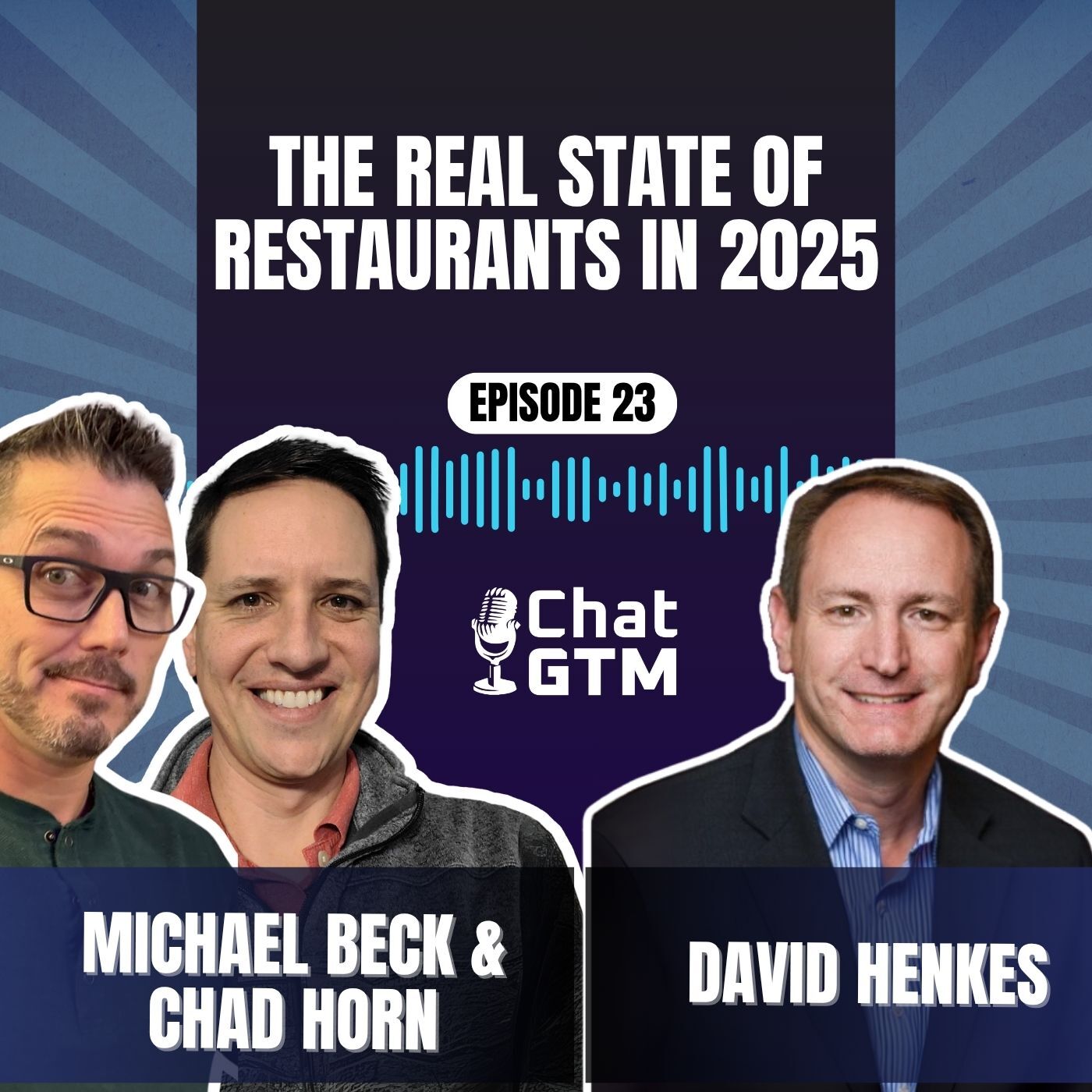 Chat GTM Ep. 23 - David Henkes - The Real State of Restaurants in 2025