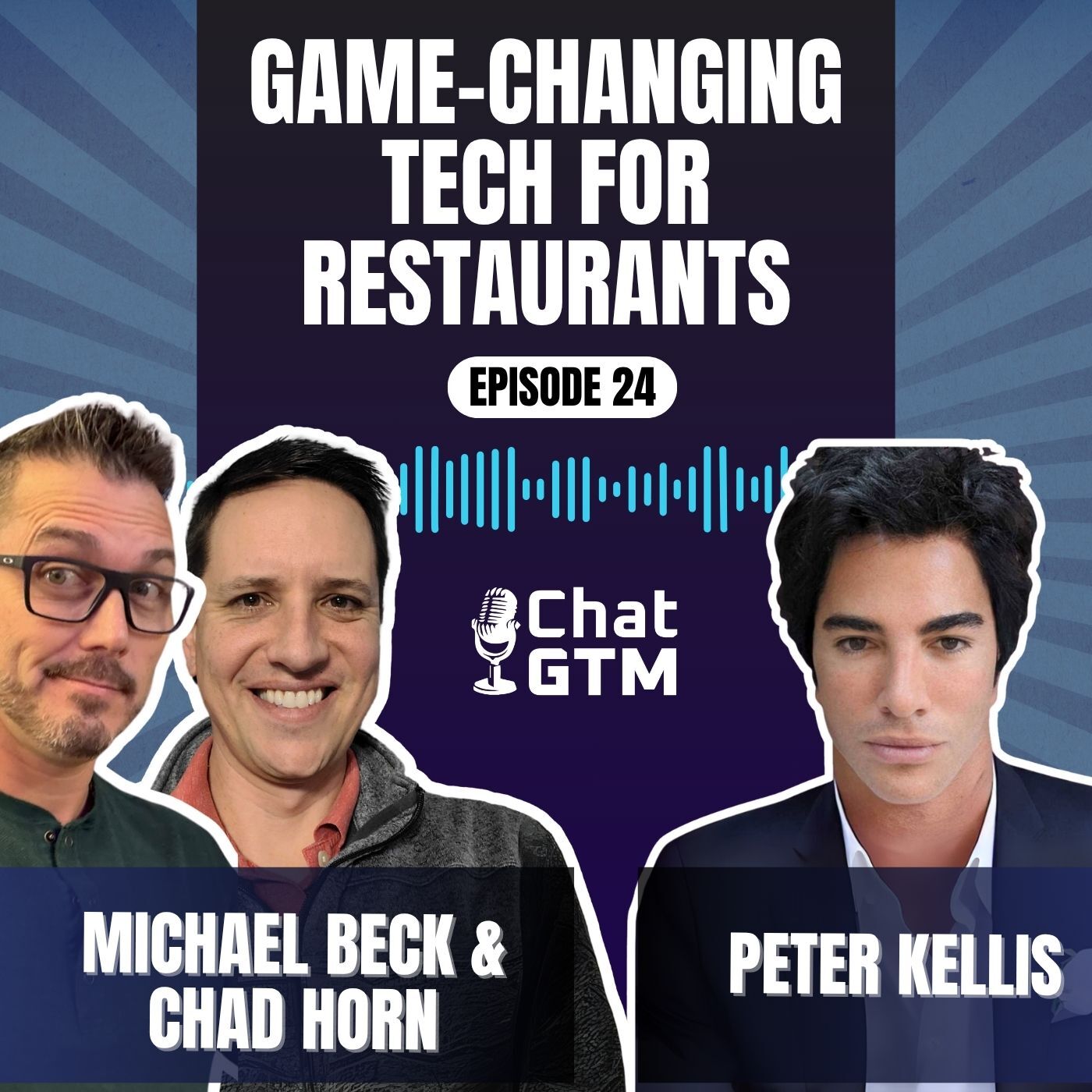 Chat GTM Ep. 24 – Peter Kellis with Tray – Game-Changing Tech for Restaurants